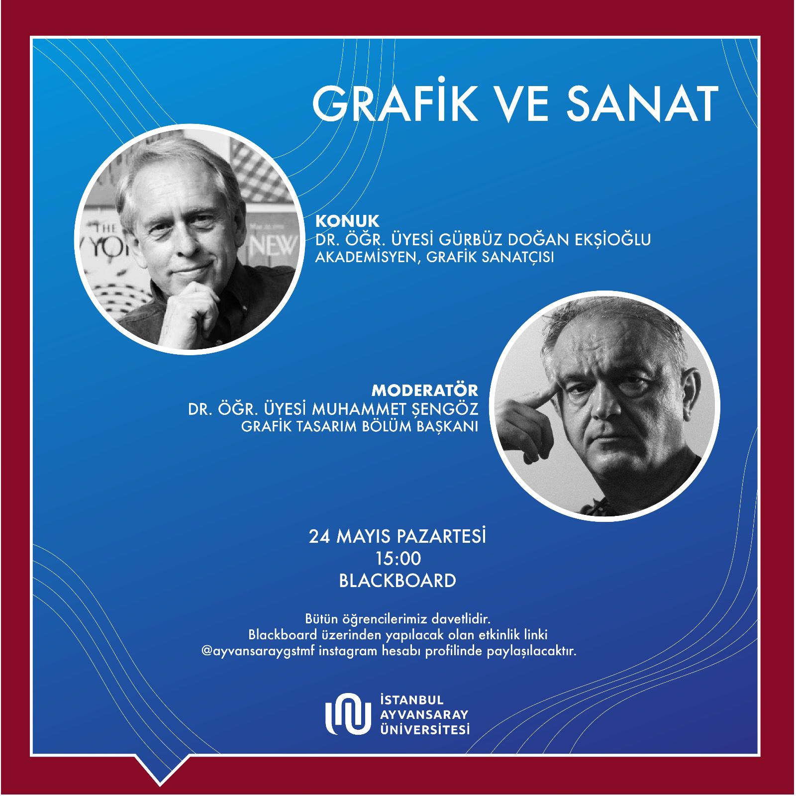 GSTMF Grafik Tasarım Bölümü Başkanı Dr. Öğr. Üyesi Muhammet ŞENGÖZ; Grafiker ve Tasarımcı Dr. Öğr. Üyesi Gürbüz Doğan Ekşioğlu’yu Konuk Ediyor İstanbul Topkapı Üniversitesi